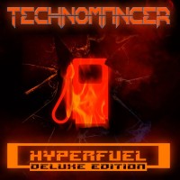 Purchase Technomancer - Hyperfuel (Deluxe Edition) CD1