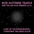 Buy Acid Mothers Temple & The Melting Paraiso UFO - Lord Of The Underground: Vishnu And The Magic Elixir Mp3 Download