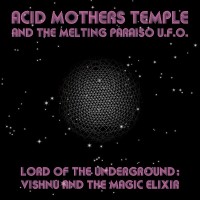 Purchase Acid Mothers Temple & The Melting Paraiso UFO - Lord Of The Underground: Vishnu And The Magic Elixir