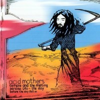 Purchase Acid Mothers Temple & The Melting Paraiso UFO - The Day Before The Sky Fell In