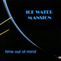 Purchase Ice Water Mansion - Time Out Of Mind