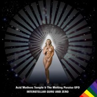 Purchase Acid Mothers Temple & The Melting Paraiso UFO - Interstellar Guru And Zero