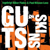 Purchase Ingebrigt Håker Flaten & Paal Nilssen-Love - Guts & Skins