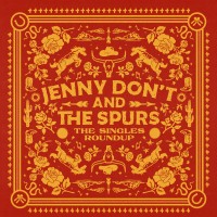 Purchase Jenny Don't & The Spurs - The Singles Roundup