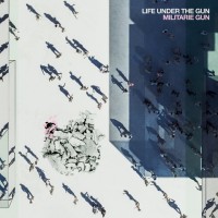 Purchase Militarie Gun - Life Under The Gun