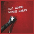 Buy Flat Worms - Witness Marks Mp3 Download