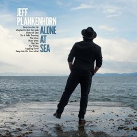 Purchase Jeff Plankenhorn - Alone At Sea