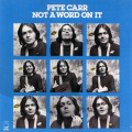 Buy Pete Carr - Not A Word On It (Vinyl) Mp3 Download