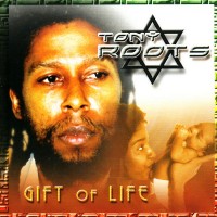 Purchase Tony Roots - Gift Of Life