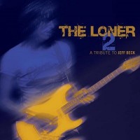 Purchase VA - The Loner 2 - A Tribute To Jeff Beck CD1