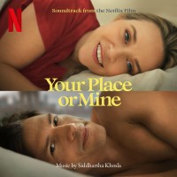 Purchase VA - Your Place Or Mine (Soundtrack From The Netflix Film)