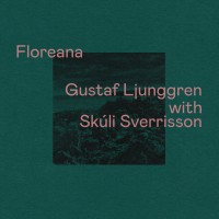 Purchase Gustaf Ljunggren - Floreana (With Sk​ú​li Sverrisson)