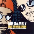 Buy Mr. X & Mr. Y - Live From Berlin - 4 Turntables And A Microphone Mp3 Download