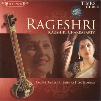 Purchase Kaushiki Chakrabarty - RageshrI CD1