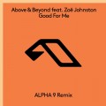 Buy Above & beyond - Good For Me (Alpha 9 Remix) (CDS) Mp3 Download