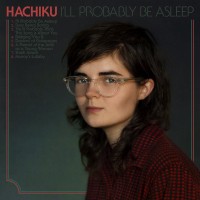 Purchase Hachiku - I'll Probably Be Asleep