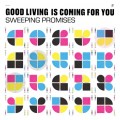 Buy Sweeping Promises - Good Living Is Coming For You Mp3 Download
