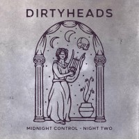 Purchase The Dirty Heads - Midnight Control Sessions: Night 2 (EP)