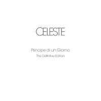 Purchase Celeste (Italy) - Principe Di Un Giorno (The Definitive Edition)