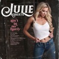 Buy Julie Roberts - Ain't In No Hurry Mp3 Download