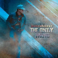 Purchase Mason Horne - The Only Thing (EP)