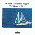 Buy Walter Christian Rothe - The Story Of Alice Mp3 Download