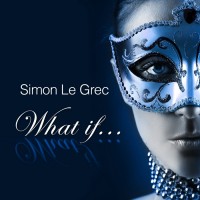 Purchase Simon Le Grec - What If (Lounge And Chill Out Album Selection)