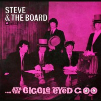 Purchase Steve & The Board - The Giggle Eyed Goo (Vinyl)