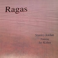 Purchase Stanley Jordan - Ragas (With Jay Kishor)