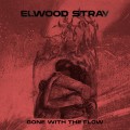 Buy Elwood Stray - Gone With The Flow Mp3 Download