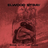 Purchase Elwood Stray - Gone With The Flow