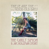 Purchase Carly Simon - These Are The Good Old Days: The Carly Simon & Jac Holzman Story (Remastered)