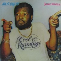 Purchase Josey Wales - Ha Fi Say So