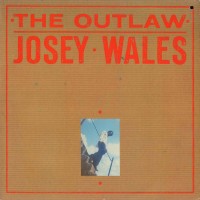 Purchase Josey Wales - The Outlaw (Vinyl)