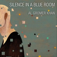 Purchase Al Gromer Khan - Silence In A Blue Room