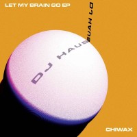 Purchase Dj Haus - Let My Brain Go (EP)