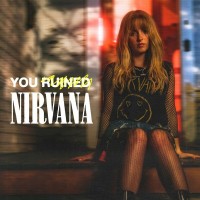 Purchase Mckenna Grace - You Ruined Nirvana (CDS)