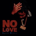 Buy Byron Messia - No Love Mp3 Download