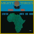 Buy Mighty Three's - Africa Shall Stretch Forth Her Hand (Vinyl) Mp3 Download