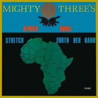Purchase Mighty Three's - Africa Shall Stretch Forth Her Hand (Vinyl)