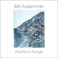 Purchase William Ackerman - Positano Songs