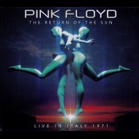 Purchase Pink Floyd - The Return Of The Sun (Live In Italy 1971) CD1