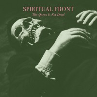 Purchase Spiritual Front - The Queen Is Not Dead