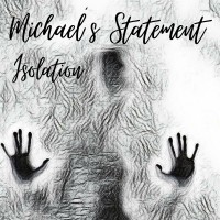 Purchase Michael's Statement - Isolation