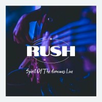 Purchase Rush - Spirit Of The Airwaves Live