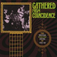 Purchase VA - Gathered From Coincidence: The British Folk-Pop Sound Of 1965-66 CD1