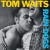 Buy Tom Waits - Rain Dogs (2023 Remaster) Mp3 Download
