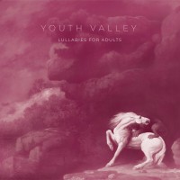 Purchase Youth Valley - Lullabies For Adults