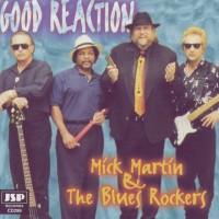 Purchase Mick Martin & The Blues Rockers - Good Reaction