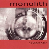 Purchase Monolith - 15 Seconds CD2